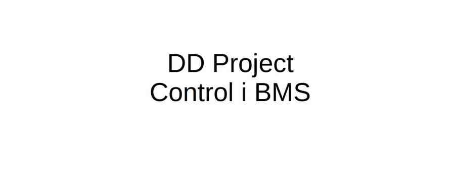 DD Project Control i BMS