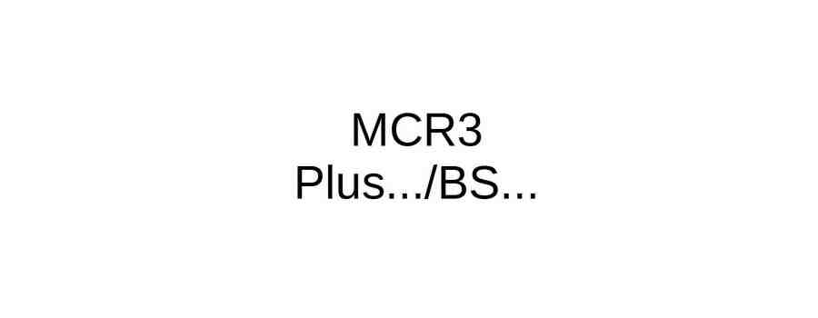 MCR3 Plus.../BS...